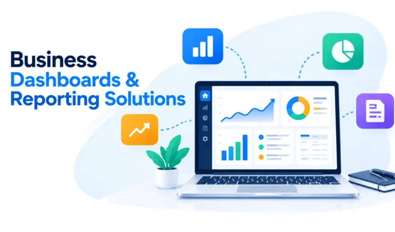 Business Dashboards & Reporting Solutions